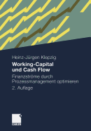 Working-Capital Und Cash Flow: Finanzstrome Durch Prozessmanagement Optimieren