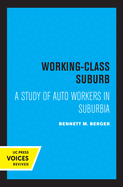 Working-Class Suburb: A Study of Auto Workers in Suburbia