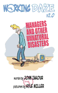 Working Daze: Managers and Other Unnatural Disasters