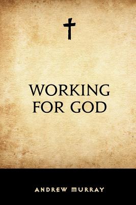 Working for God - Murray, Andrew