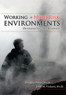 Working in High Risk Environments: Developing Sustained Resilience