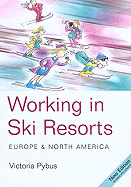 Working in Ski Resorts: Europe & North America - Pybus, Victoria