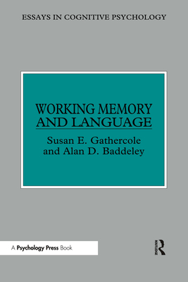 Working Memory and Language - Gathercole, Susan E, Dr., and Baddeley, Alan D