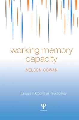 Working Memory Capacity - Cowan, Nelson