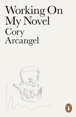 Working On My Novel - Arcangel, Cory