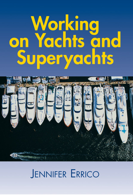 Working on Yachts and Superyachts - Errico, Jennifer