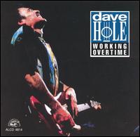 Working Overtime - Dave Hole