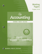 Working Papers, Chapter 14-26 for Warren/Reeve/Duchac's Accounting, 25th