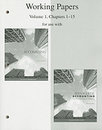 Working Papers, Volume 1, Chapters 1-15 for Use with Financial Accounting and Financial & Managerial Accounting: The Basis for Business Decisions