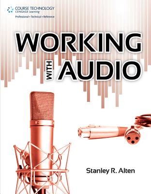 Working with Audio - Alten, Stanley R