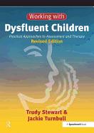 Working with Dysfluent Children: Practical Approaches to Assessment and Therapy