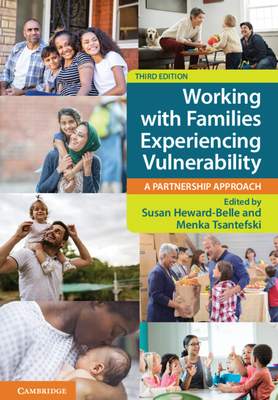 Working with Families Experiencing Vulnerability: A Partnership Approach - Heward-Belle, Susan (Editor), and Tsantefski, Menka (Editor)