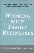 Working with Family Businesses: A Guide for Professionals - Bork, David, and Jaffe, Dennis T, and Lane, Sam H