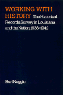 Working with History: The Historical Records Survey in Louisiana and the Nation, 1936-1942