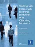 Working with People with Learning Disabilities and Offending Behaviour: A Handbook