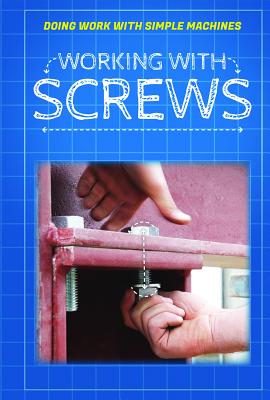 Working with Screws - Machut, Ronald