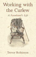 Working with the Curlew: A Farmhand's Life