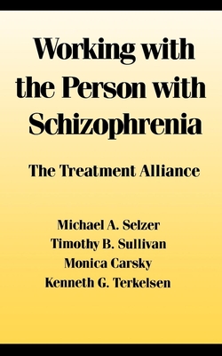 Working with the Person with Schizophrenia - Selzer, Michael, Professor