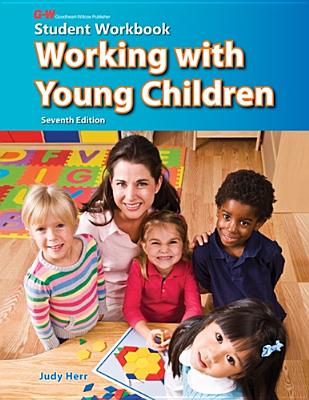Working with Young Children: Student Workbook - Herr Ed D, Judy