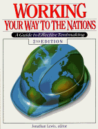 Working Your Way to the Nations: A Guide to Effective Tentmaking - Lewis, Jonathan
