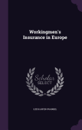 Workingmen's Insurance in Europe