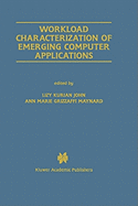 Workload Characterization of Emerging Computer Applications