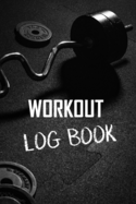 Workout Log: For strength training, bodybuilders, weight lifters and gym users.