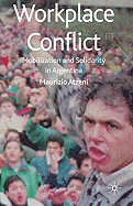 Workplace Conflict: Mobilization and Solidarity in Argentina