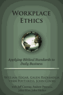 Workplace Ethics - Edgar, William, and Poythress, Vern, and Coors, John