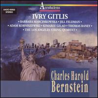 Works By Charles Harold Bernstein - Adam Korniszewski (violin); Barbara Marcinkowska (cello); Ivry Gitlis (violin); Jill Feldman (soprano); Tomas Raney (percussion)