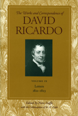 Works & Correspondence of David Ricardo, Volume 09: Letters 1821-1823 - Sraffa, Piero (Editor)