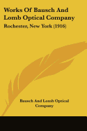 Works Of Bausch And Lomb Optical Company: Rochester, New York (1916)