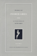 Works of Fisher Ames 2 Vol PB Set