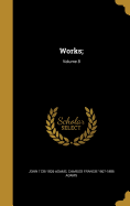 Works;; Volume 8
