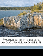 Works; With His Letters and Journals, and His Life; Volume 13