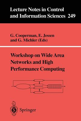 Workshop on Wide Area Networks and High Performance Computing - Cooperman, G (Editor), and Jessen, E (Editor), and Michler, G (Editor)