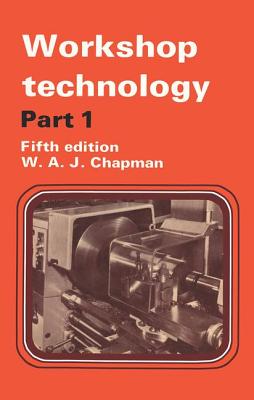 Workshop Technology Part 1 - Chapman, W