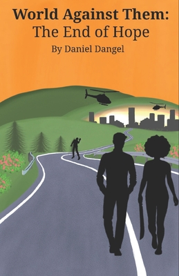 World Against Them: The End of Hope - Smith, Amy (Editor), and Dangel, Daniel