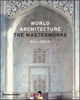 World Architecture: The Masterworks - Pryce, Will