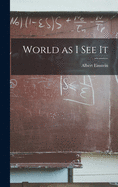 World as I See It