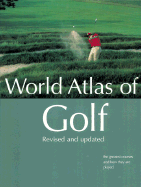 World Atlas Golf (CL) - Rowlinson, Mark (Editor)