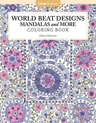 World Beat Designs: Mandalas and More Coloring Book - Valencia, Debra