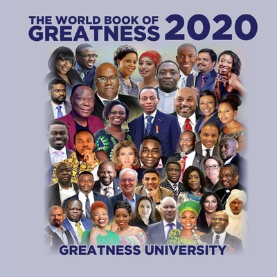 World Book of Greatness 2020 - Greatness University, and Businge, Patrick Rusoke, and Businge, Julian (Producer)