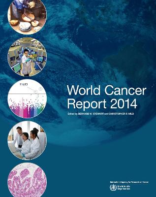 World Cancer Report - International Agency for Research on Cancer