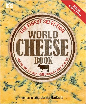 World Cheese Book - DK, and Harbutt, Juliet (Editor-in-chief)