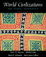 World Civilizations, Single Volume Edition: The Global Experience - Stearns, Peter N