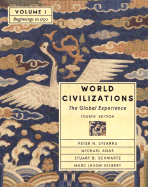 World Civilizations: The Global Experience, Volume I - Beginnings to 1750 (Chapters 1-22)