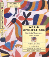 World Civilizations: The Global Experience, Volume II - 1450 To Present (Chapters 21-40)