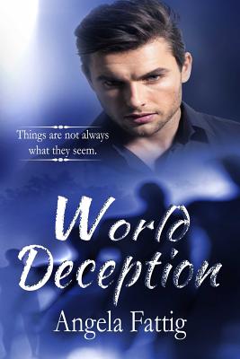 World Deception: Things Are Not Always What They Seem. - Keene, Cheryl (Editor), and Novak, Angela, and Fattig, Angela