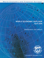 World Economic Outlook: Globalization and Inflation: April 2006